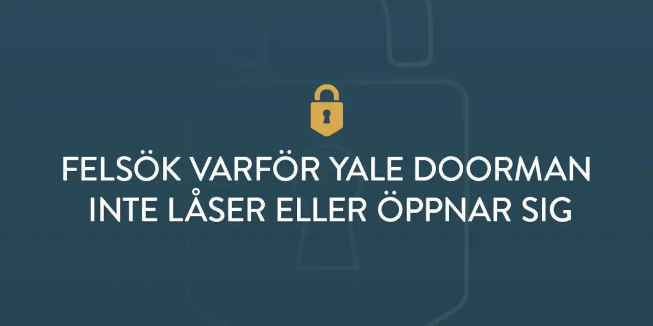 Felsök varför Yale Doorman inte låser eller öppnar sig. Ett gult hänglås symboliserar problemet.