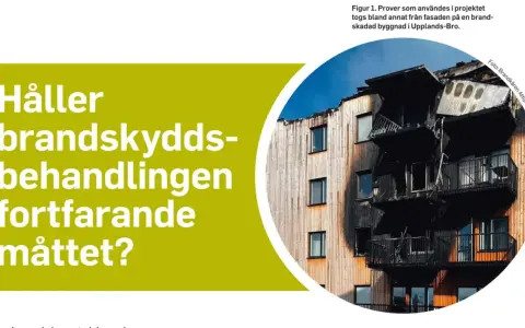 En brandskadad byggnad med träfasad. Texten frågar om brandskyddsbehandlingen fortfarande håller måttet, vilket är relevant för brandskydd regelverk.
