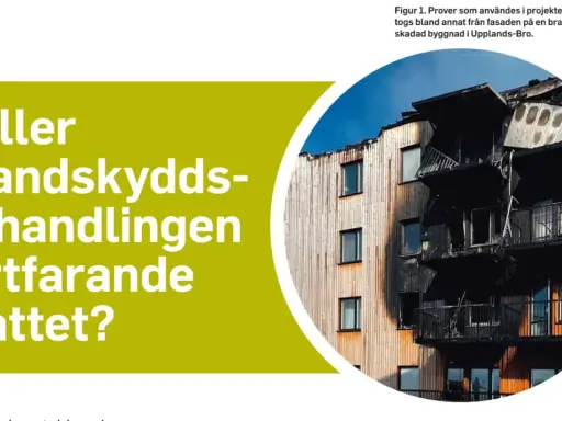En brandskadad byggnad med träfasad. Texten frågar om brandskyddsbehandlingen fortfarande håller måttet, vilket är relevant för brandskydd regelverk.