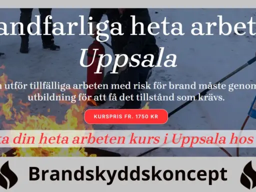 Utbildning i heta arbeten (hot work) i Uppsala. Lär dig hantera brandrisker och få rätt tillstånd. Boka kurs hos Brandskyddskoncept.