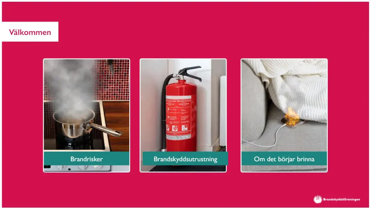 En brandsläckare står redo. Bilden visar brandrisker, brandskyddsutrustning och vad som händer om det börjar brinna.